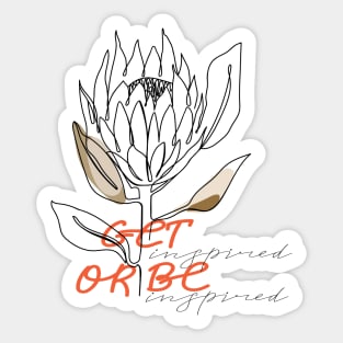 One line protea flower with lettering. Fashion typography slogan design " Get inspired or be inspired " sign. Continuous line print. Sticker